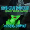 Angel López - Hocus Pocus (Want Some Candy) - Single